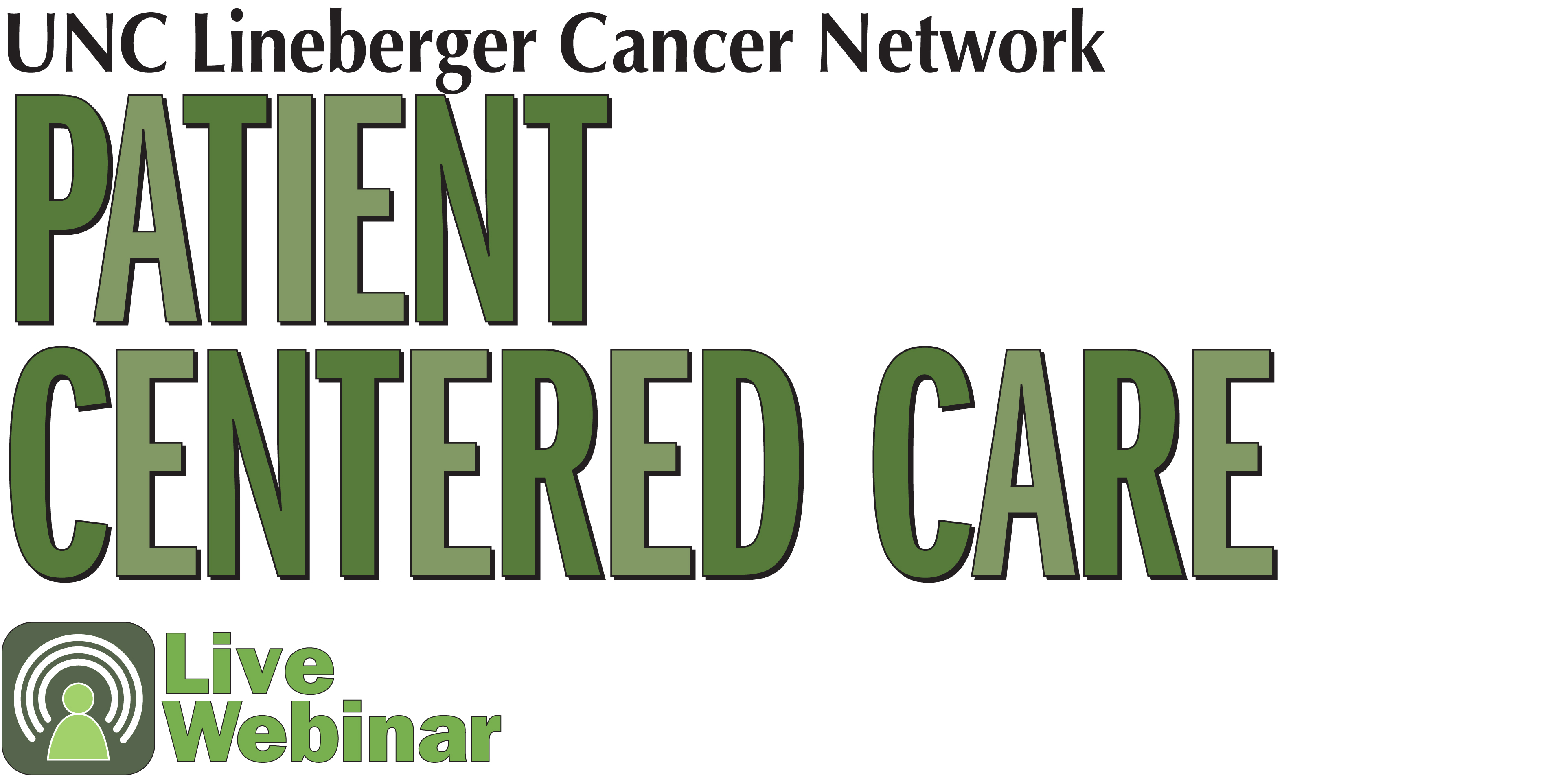 UNC Lineberger Cancer Network Presents a Patient Centered Care Lecture