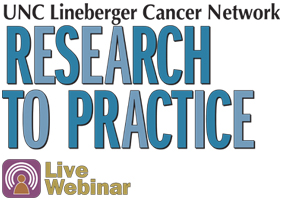 UNC Lineberger Cancer Network's Research to Practice lecture logo with Free CME, CNE, ACPE, and ASRT continuing education credits mark
