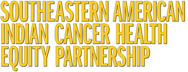 Southeastern American Indian Cancer Health Equity Partnership