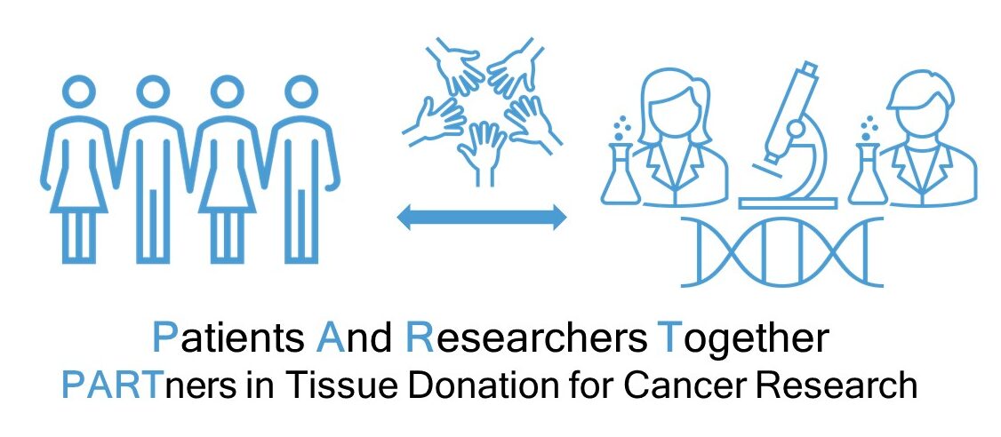 Patients and Researchers Together - Partners in Tissue Donation for Cancer Research