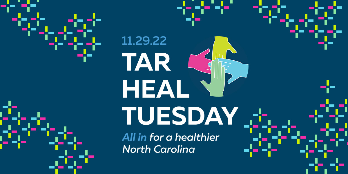 Today is Tar Heal Tuesday – and we're all in for a healthier North Carolina!